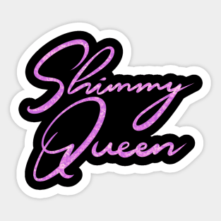 Shimmy Queen Sparkly Pink Sticker